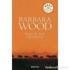 Bücher: BAJO EL SOL DE KENIA - WOOD, BARBARA